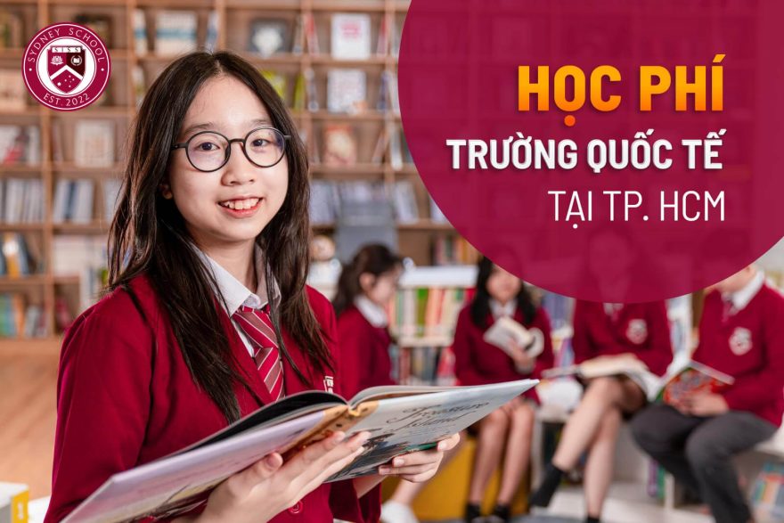hoc-phi-truong-quoc-te-tai-tp-hcm-nhung-dieu-can-biet-tu-a-den-z