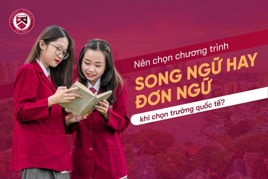 nen-chon-chuong-trinh-song-ngu-hay-don-ngu-khi-chon-truong-quoc-te