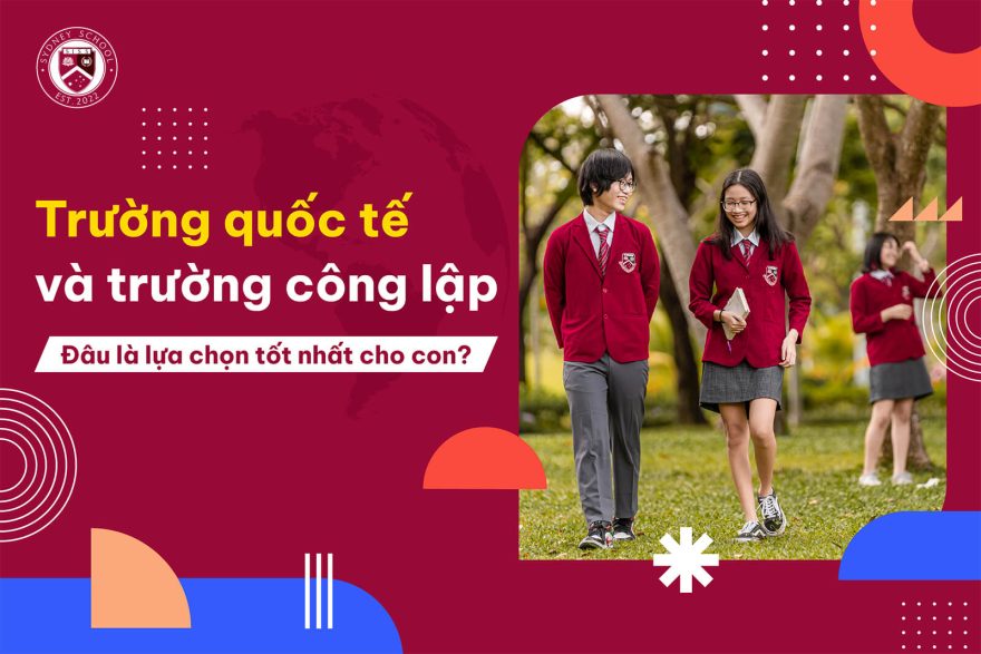 truong-quoc-te-va-truong-cong-lap-dau-la-lua-chon-tot-nhat-cho-con
