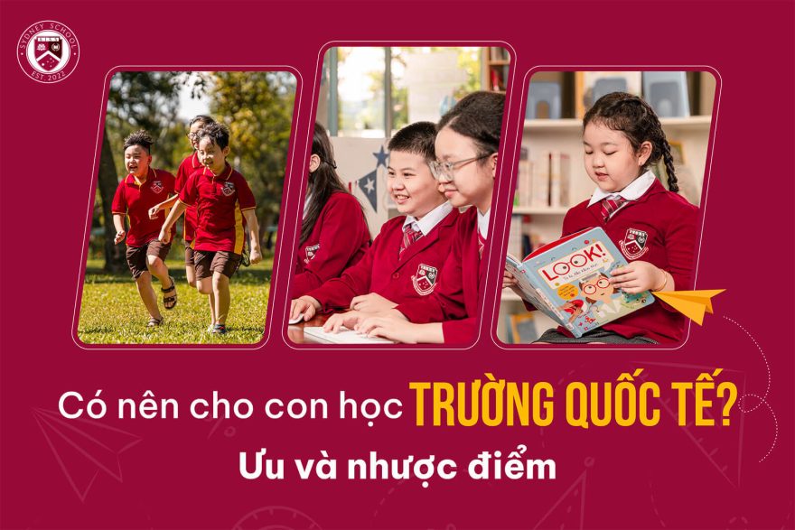 co-nen-cho-con-hoc-truong-quoc-te-uu-va-nhuoc-diem-ma-ba-me-can-can-nhac