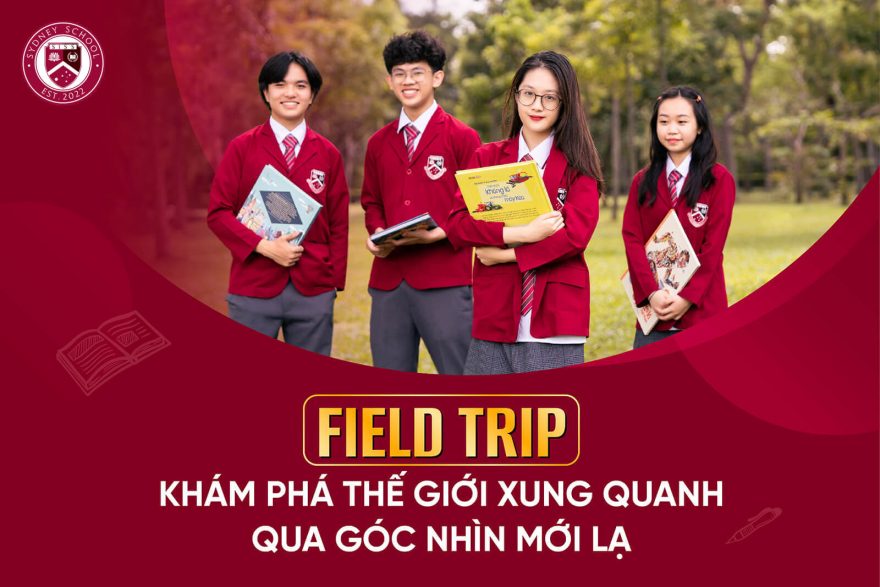 field-trip-kham-pha-the-gioi-xung-quanh-qua-goc-nhin-moi-la