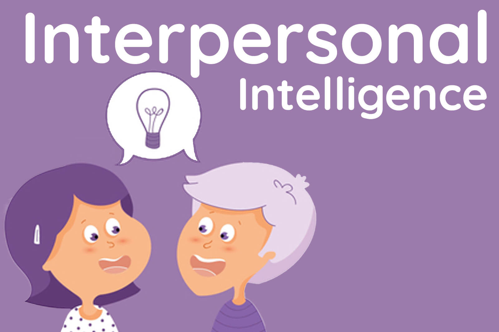 Trí thông minh Tương tác (Interpersonal Intelligence)