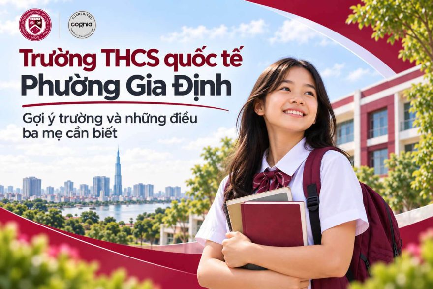truong-thcs-quoc-te-phuong-gia-dinh-goi-y-truong-va-nhung-dieu-ba-me-can-biet
