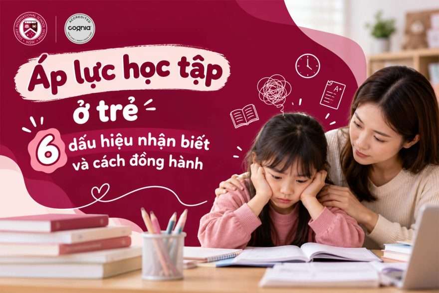 ap-luc-hoc-tap-o-tre-6-dau-hieu-nhan-biet-va-cach-dong-hanh