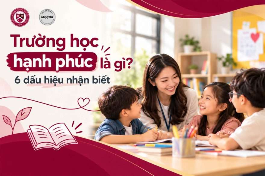 truong-hoc-hanh-phuc-la-gi-6-dau-hieu-nhan-biet